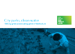 City Parks, Clean Water: Making great places using green infrastructure